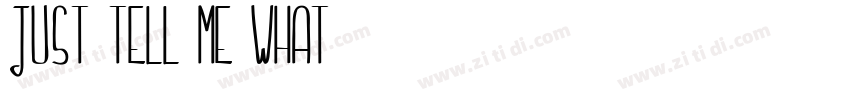 Just tell me what字体转换